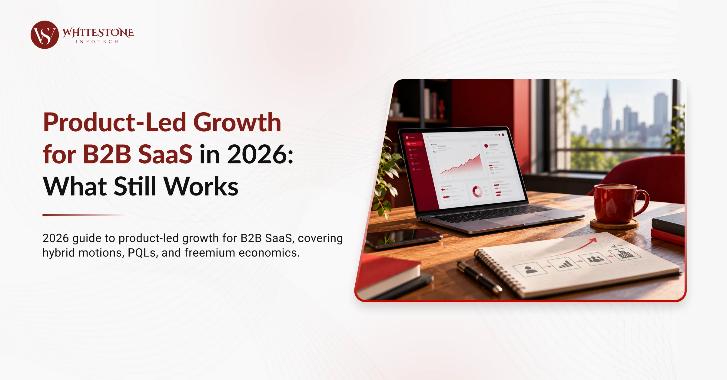 Product-Led Growth for B2B SaaS in 2026: What Still Works